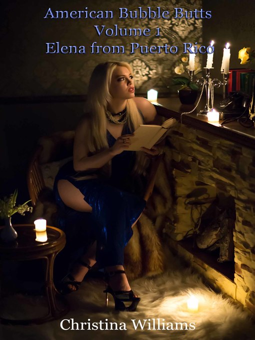 Title details for American Bubble Butts Volume 1 Elena from Puerto Rico by Williams Christina - Available